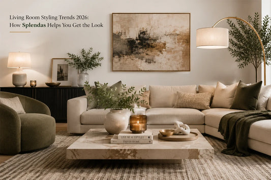 Living Room Styling Trends 2026: How Splendas Helps You Get the Look